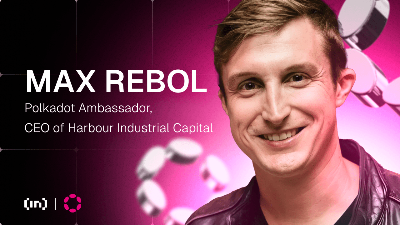 【獨家採訪】Max Rebol 解密 Polkadot，告訴你為何它將成為 Web3 的超級計算機！